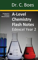 A-Level Chemistry Flash Notes Edexcel Year 2 : Condensed Revision Notes - Designed to Facilitate Memorisation-9780995706071