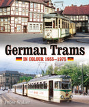 German Trams in Colour 1955-1975-9780995749313