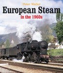 European Steam in the 1960s-9780995749382