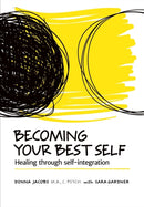 Becoming Your Best Self : Healing through self-integration-9780995864627