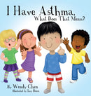 I Have Asthma, What Does That Mean?-9780996237628