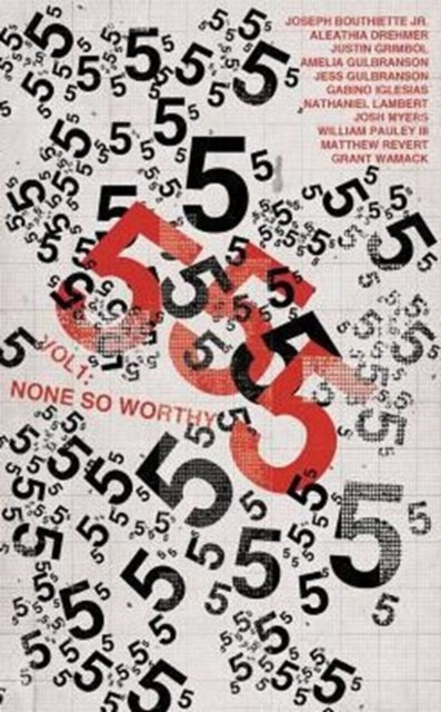 555 Vol. 1 : None So Worthy-9780996276825