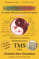La gran farsa del dolor : Los consejos medicos poco acertados solo lo agravan-9780996586658