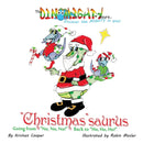 "Christmas"saurus : Going from "No, No, No!" Back to "Ho, Ho, Ho!"-9780996673969