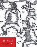 The Native Greenlander : Folktales of Greenland-9780996748087