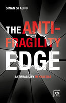 The Anti-Fragility Edge : Antifragility in Practice-9780996943307