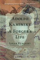 Adolfo Kaminsky: A Forger's Life : A Forger's Life-9780997003475