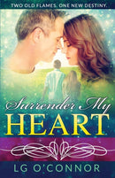 Surrender My Heart : A Second Chance Romance-9780997062359