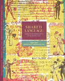 Shared Language – Vernacular Manuscripts of the Middle Ages