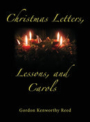 Christmas Letters, Lessons, and Carols-9780997249064