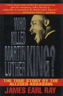 Who Killed Martin Luther King? : The True Story by the Alleged Assassin-9780997331653