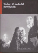 The Story We Used to Tell - Photographs by Chris Marker with a Story by Shirley Jackson-9780997359688