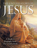 The Untold Story of Jesus : A Modern Biography from The Urantia Book-9780997404920