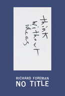 Richard Foreman: No Title-9780997645644