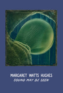 Margaret Watts Hughes: Sound May Be Seen-9780997645668