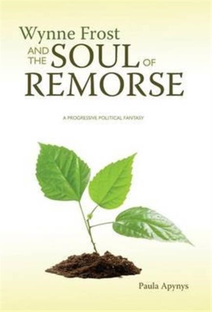 Wynne Frost and the Soul of Remorse-9780997718607