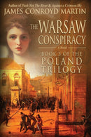 The Warsaw Conspiracy (The Poland Trilogy Book 3)-9780997894547