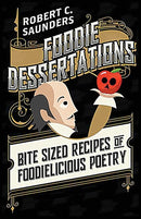 Foodie Dessertations : Bite sized recipes of foodielicious poetry-9780998269283