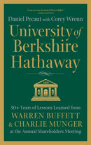 University of Berkshire Hathaway : 30 Years of Lessons Learned from Warren Buffett & Charlie Munger at the Annual Shareholders Meeting-9780998406213