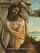 Botticelli and Renaissance Florence : Masterworks from the Uffizi-9780998587226