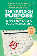 Thinking on Purpose : A 15 Day Plan to a Smarter Life-9780998716732