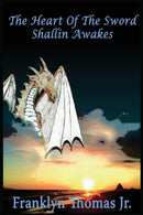 The Heart Of The Sword : Shallin Awakes-9780998790503