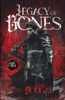 Legacy of Bones : A Tale of Bone and Steel - One-9780999002384