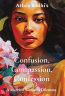 Confusion, Compassion, Confession : A Married Woman's Dilemma-9780999117767