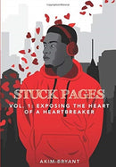 Stuck Pages : Vol.1: Exposing the Heart of a Heartbreaker-9780999200957