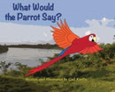 What Would the Parrot Say?-9780999207062