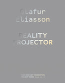 Olafur Eliasson: Reality Projector-9780999221518
