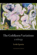 The Goldkorn Variations : A Trilorgy-9780999363249