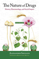 The Nature of Drugs : History, Pharmacology, and Social Impact-9780999547212