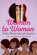 Woman to Woman : Daily Motivational Quotes-9780999647752