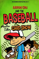 Aaron Chu and the Baseball Card Show-9780999687963