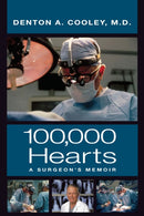 One Hundred Thousand Hearts : A Surgeon's Memoir-9780999731871