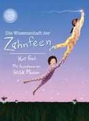 Die Wissenschaft der Zahnfeen (German translation of Tooth Fairies and Jetpacks)-9780999736029