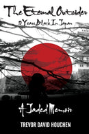 The Eternal Outsider : 10 Years Black In Japan-9780999775417
