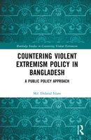 Countering Violent Extremism Policy in Bangladesh : A Public Policy Approach-9781003863090