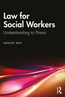 Law for Social Workers : Understanding to Praxis-9781003863472