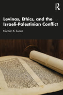 Levinas, Ethics, and the Israeli-Palestinian Conflict-9781003863656