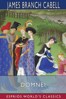 Domnei (Esprios Classics) : A Comedy of Woman-Worship-9781006140334