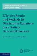 Effective Results and Methods for Diophantine Equations over Finitely Generated Domains-9781009005852