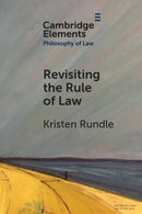 Revisiting the Rule of Law-9781009009676