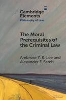 The Moral Prerequisites of the Criminal Law : Legal Moralism and the Problem of Mala Prohibita-9781009009744