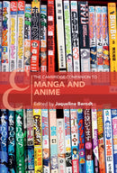 The Cambridge Companion to Manga and Anime-9781009009980