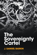 The Sovereignty Cartel-9781009010009