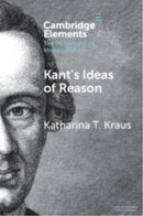Kant''s Ideas of Reason