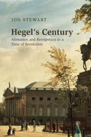 Hegel's Century : Alienation and Recognition in a Time of Revolution-9781009011549