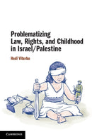 Problematizing Law, Rights, and Childhood in Israel/Palestine-9781009011556